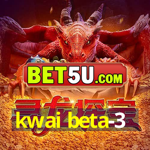 kwai beta